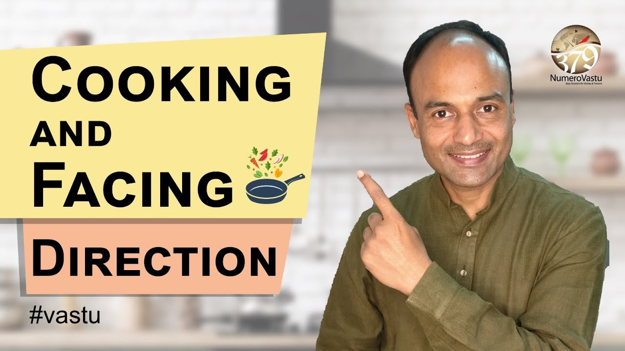 Cooking & Facing Direction as per #Vastu | #vastuforkitchen #vastushastra | #NumeroVastu Exclusive