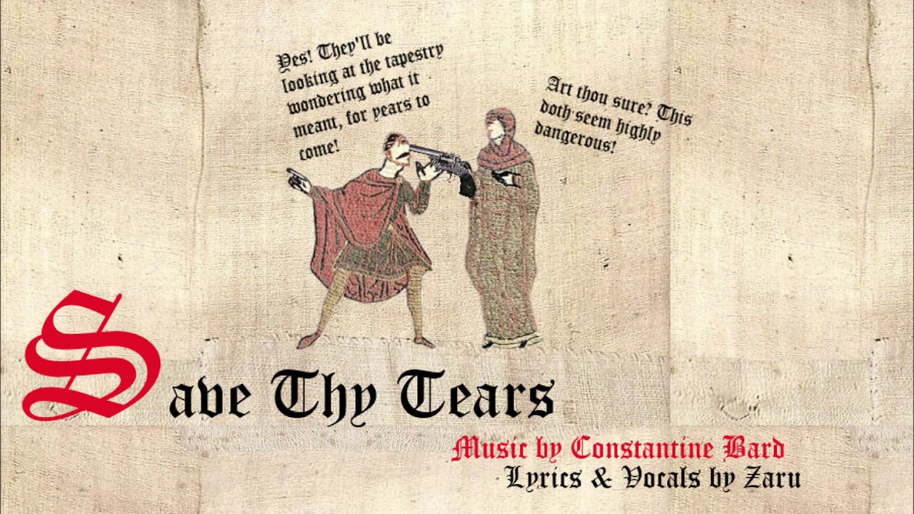 Save Your Tears - Medieval Style (Vocals!) (Music by Constantine)