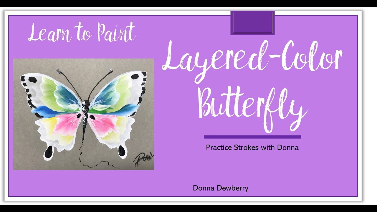 Learn to Paint One Stroke - Practice Strokes With Donna: Layered-Color Butterfly | Dewberry 2024