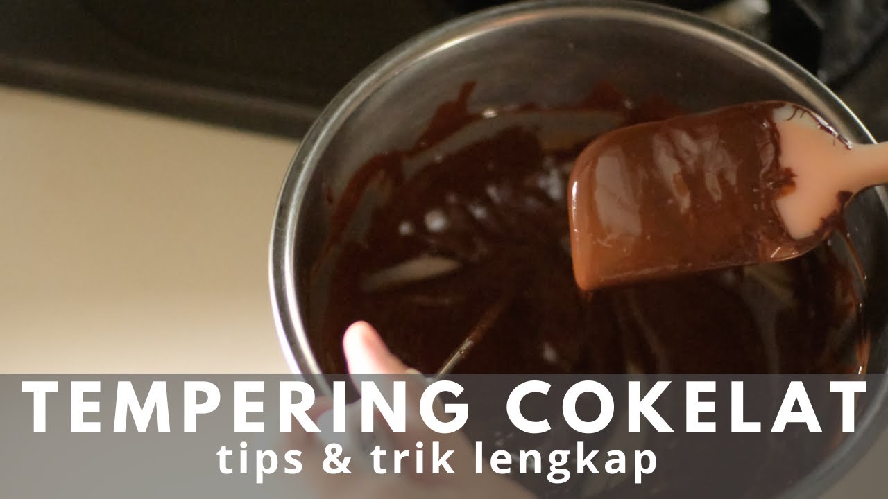 CARA TEMPERING COKELAT & TIPS LENGKAP AGAR TIDAK GAGAL ! | CARA MELELEHKAN COKELAT