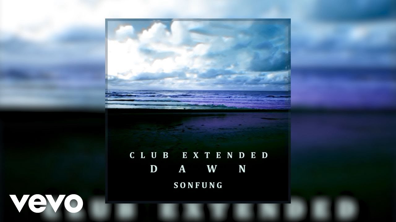 SonFung - Dawn (Official Club Extended)