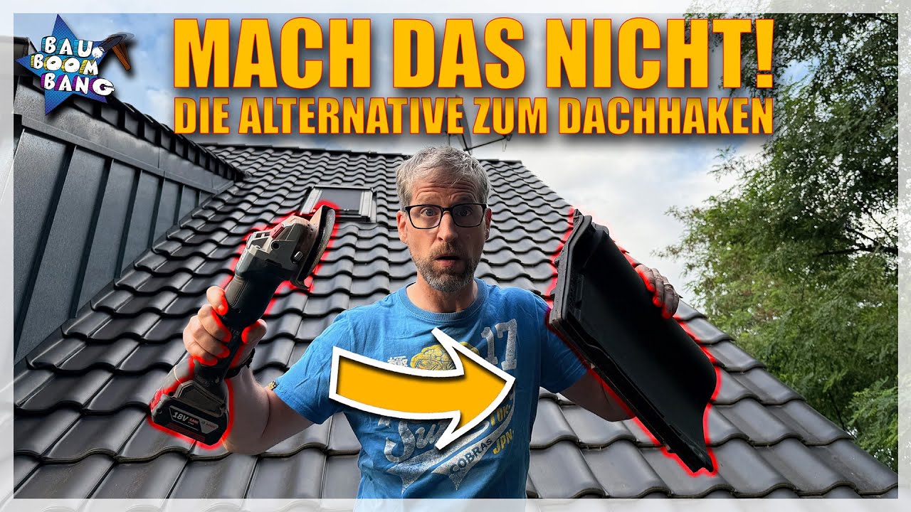 Dachhaken ALTERNATIVE - Denn Du machst dein Dach kaputt!
