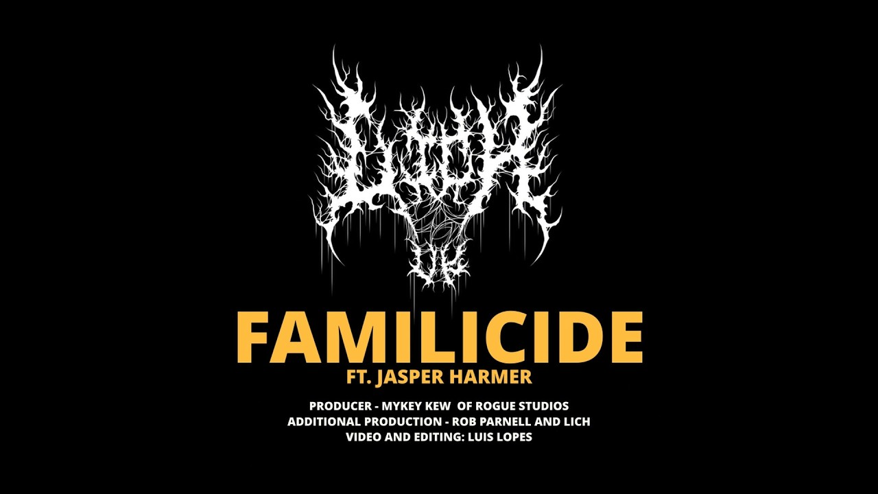 LICH UK - FAMILICIDE (FT. JASPER HARMER OF BEYOND EXTINCTION) [OFFICIAL MUSIC VIDEO] (2026) SW EXCL