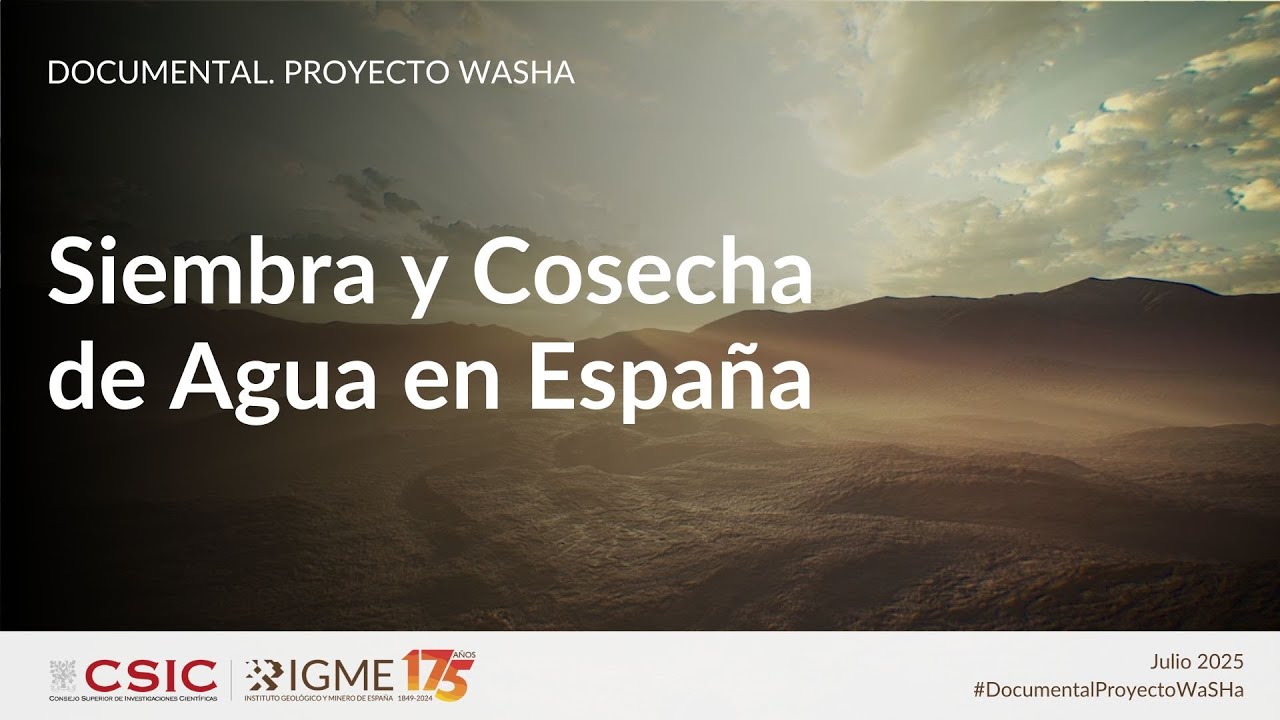 #Documental: Siembra y Cosecha de Agua en España. Proyecto WaSHa (IGME)