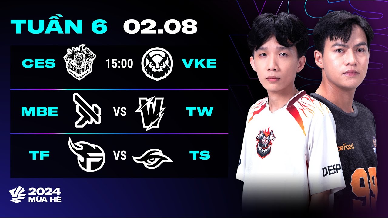 CES vs VKE | MBE vs TW | TF vs TS (BO3) | VCS 2024 MÙA HÈ - TUẦN 6 | 02.08.2024