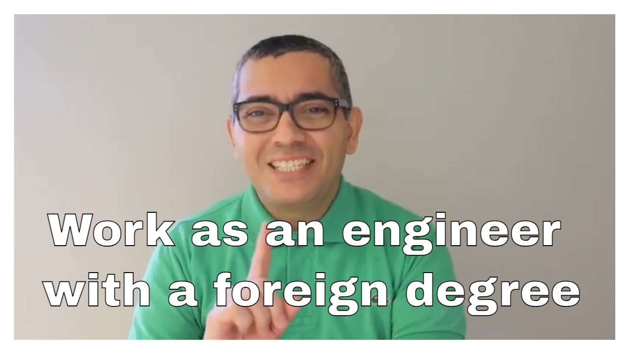 Unlocking the Secret to Practicing Engineering with a Foreign Degree in the US