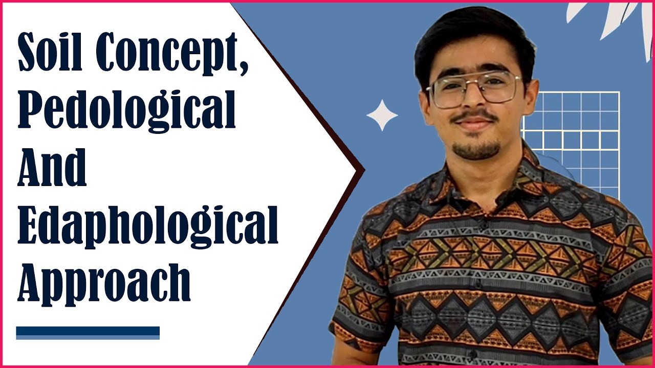 Soil concept, Pedological And Edaphological Approach #soilscience