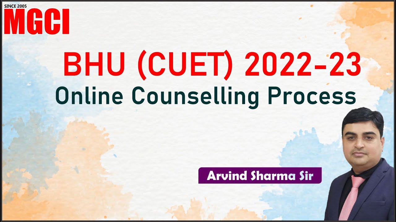 BHU (CUET)2022-23 Online Counselling Process MGCI::Arvind Sharma Sir::MGCI