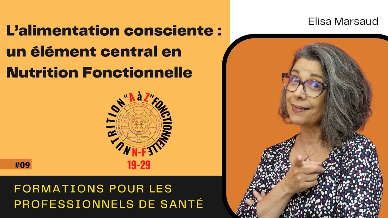 L&rsquo;alimentation consciente : un &eacute;l&eacute;ment central en nutrition fonctionnelle