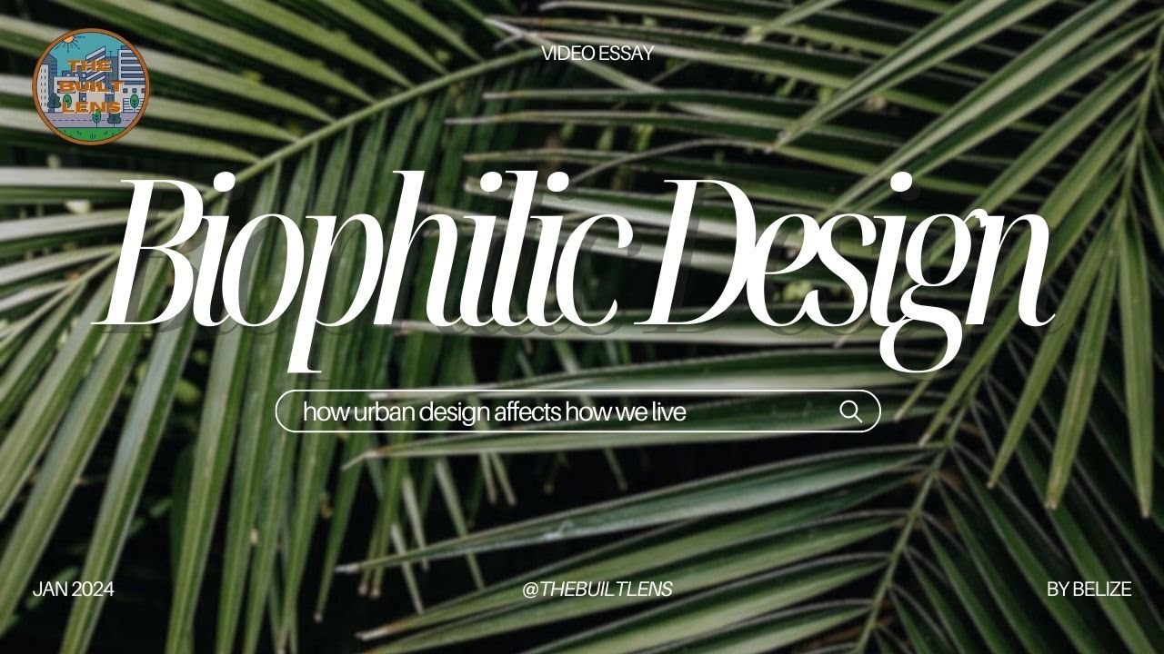 Biophilic Design is The Future: Connecting Nature to the Urban Form