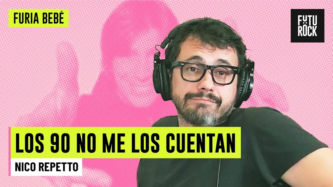 NICO REPETTO | LOS 90 NO ME LOS CUENTAN con FERNANDO CACURRI en FURIA BEB&Eacute;
