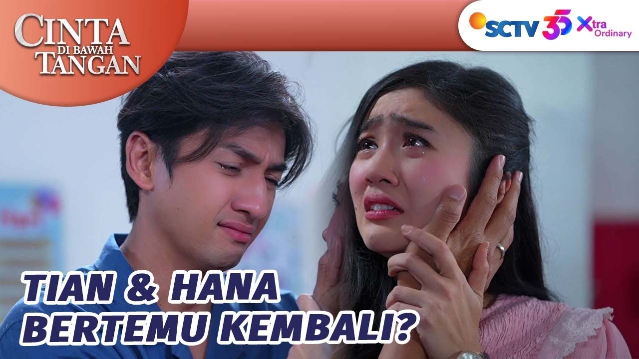 AKHIRNYA! Hana dan Tian Bertemu Kembali? | Cinta Di Bawah Tangan - Episode 13