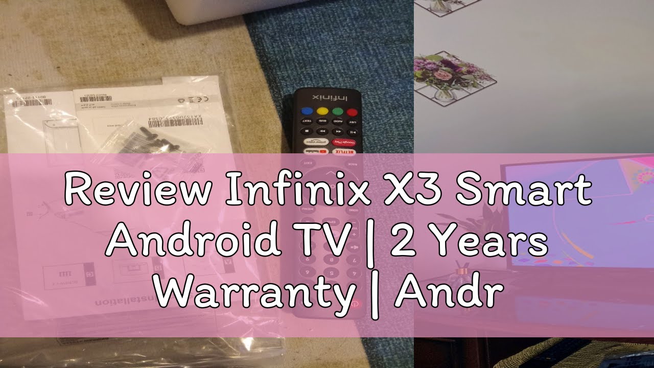 Review Infinix X3 Smart Android TV | 2 Years Warranty | Android R, 11 | Digital Dobly Audio | Googl