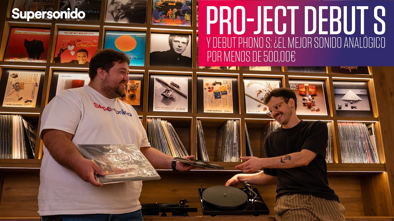 Pro-Ject Debut S y Debut Phono S: ¿El mejor sonido analógico por menos de 500,00€?