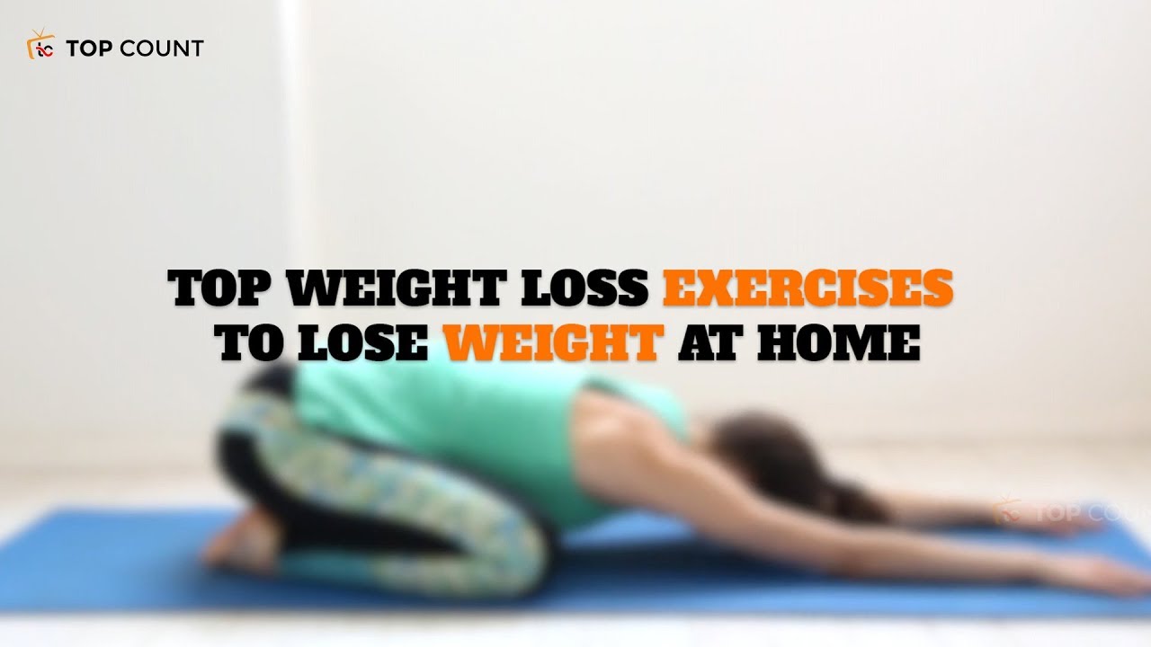 Top Weight Loss Exercises To Lose Weight At Home || Topcount
