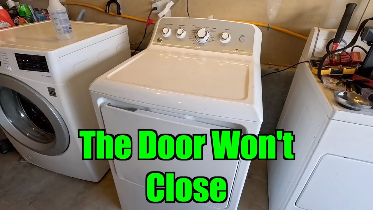 GE Dryer Door Won't Close