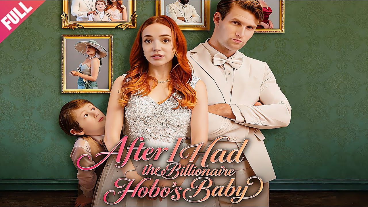 [FULL]💖After I Had the Billionaire Hobo's Baby🔥ENG SUB💖CEO💖LOVE💖ROMANTIC💖Billionaire