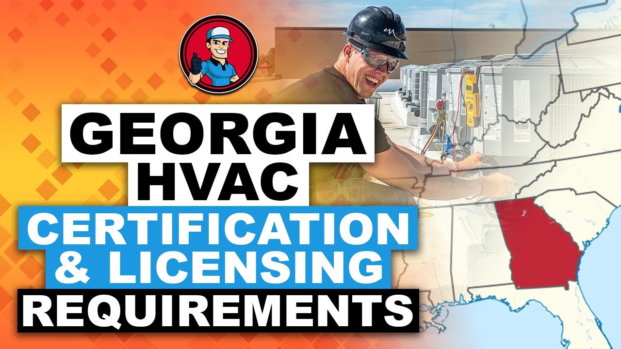 Georgia HVAC Certification and Licensing Requirements 📜 | HVAC Training 101