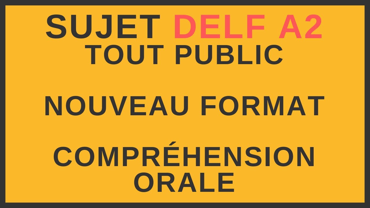 Sujet DELF A2 TP nouveau format compréhension orale
