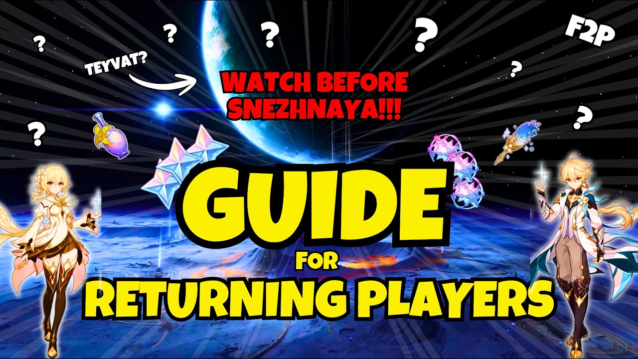 Get ready for Snezhnaya! Genshin Returning Player Guide!