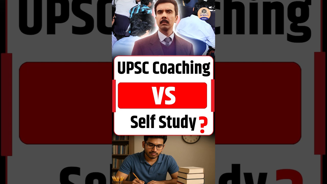 Self-Study vs Coaching – Which is Better for UPSC Preparation?  