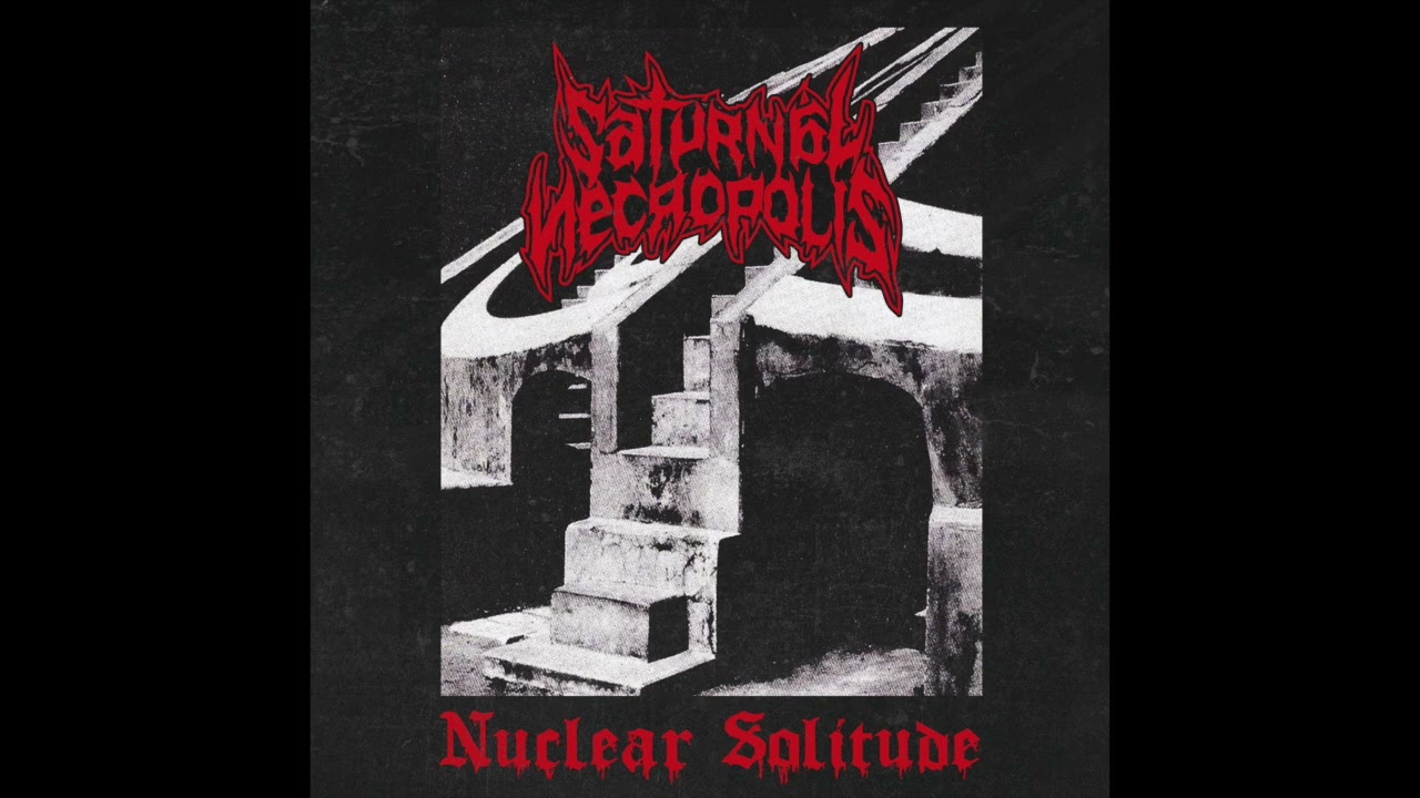 Saturnal Necropolis (Col) - Nuclear Solitude (EP 2023)