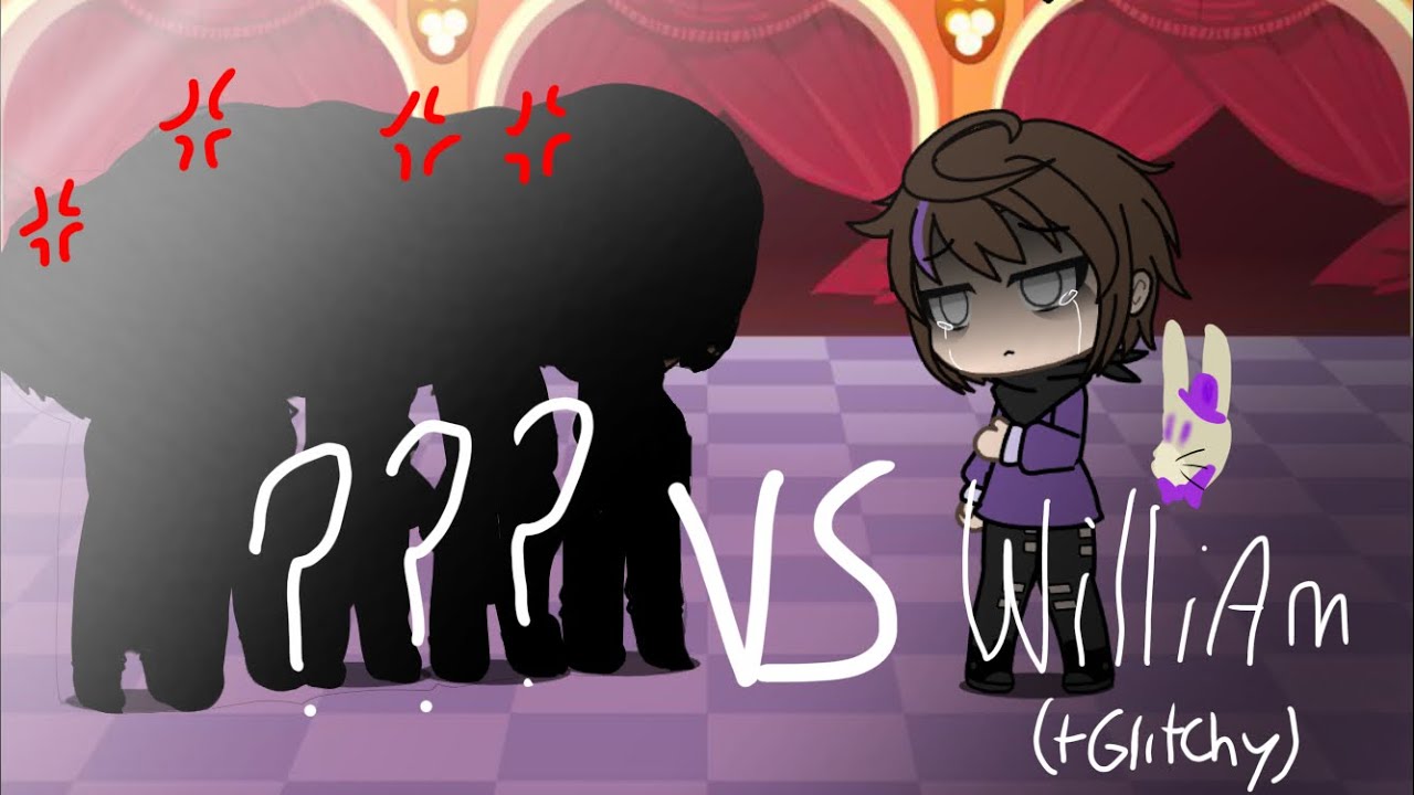??? vs William (+ Glitchtrap) [reAD THE PINNED COMMENT]