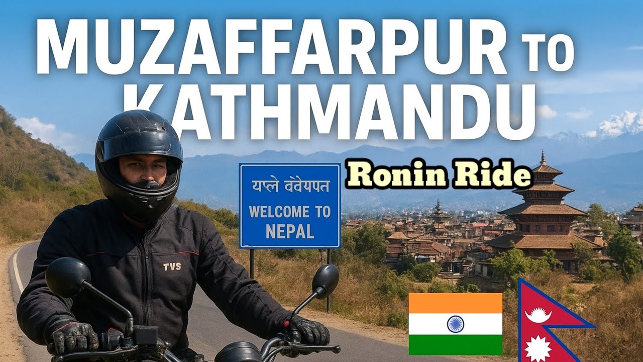 “Muzaffarpur to Kathmandu | Border Crossing & Night Ride Struggle | TVS Ronin Nepal Ride 🇮🇳🇳🇵”