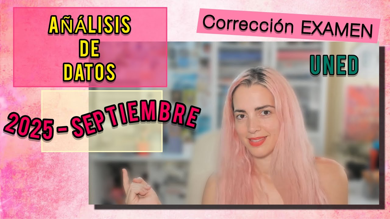 Corrección ANÁLISIS de DATOS || Examen 2025 - Septiembre