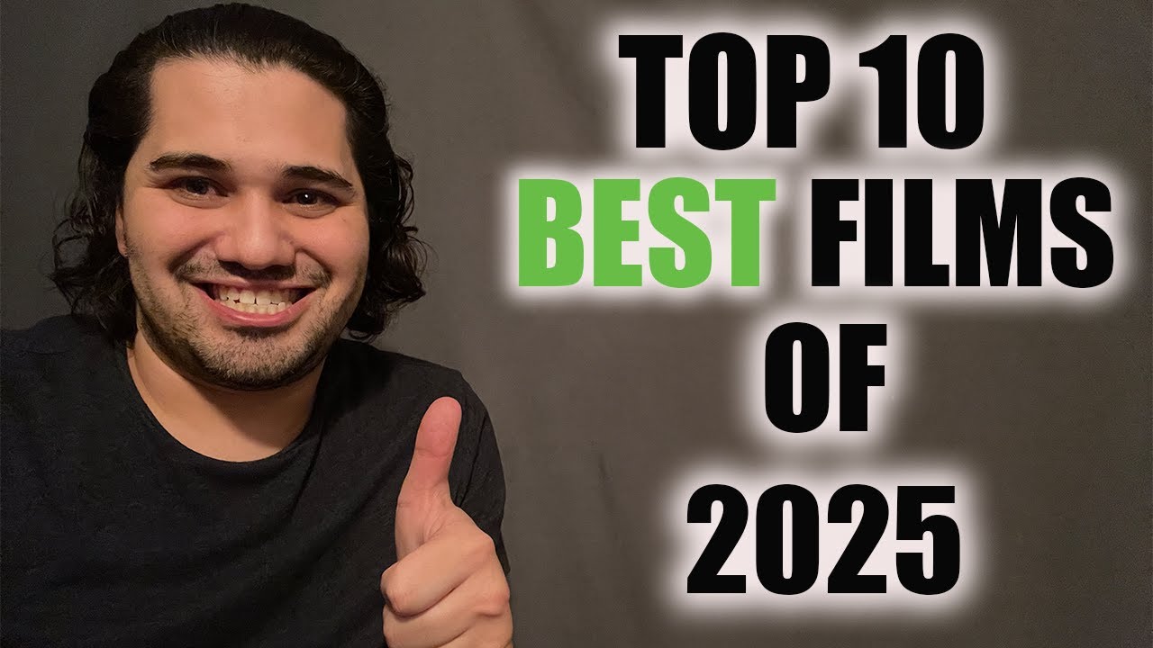 TOP TEN BEST FILMS OF 2025
