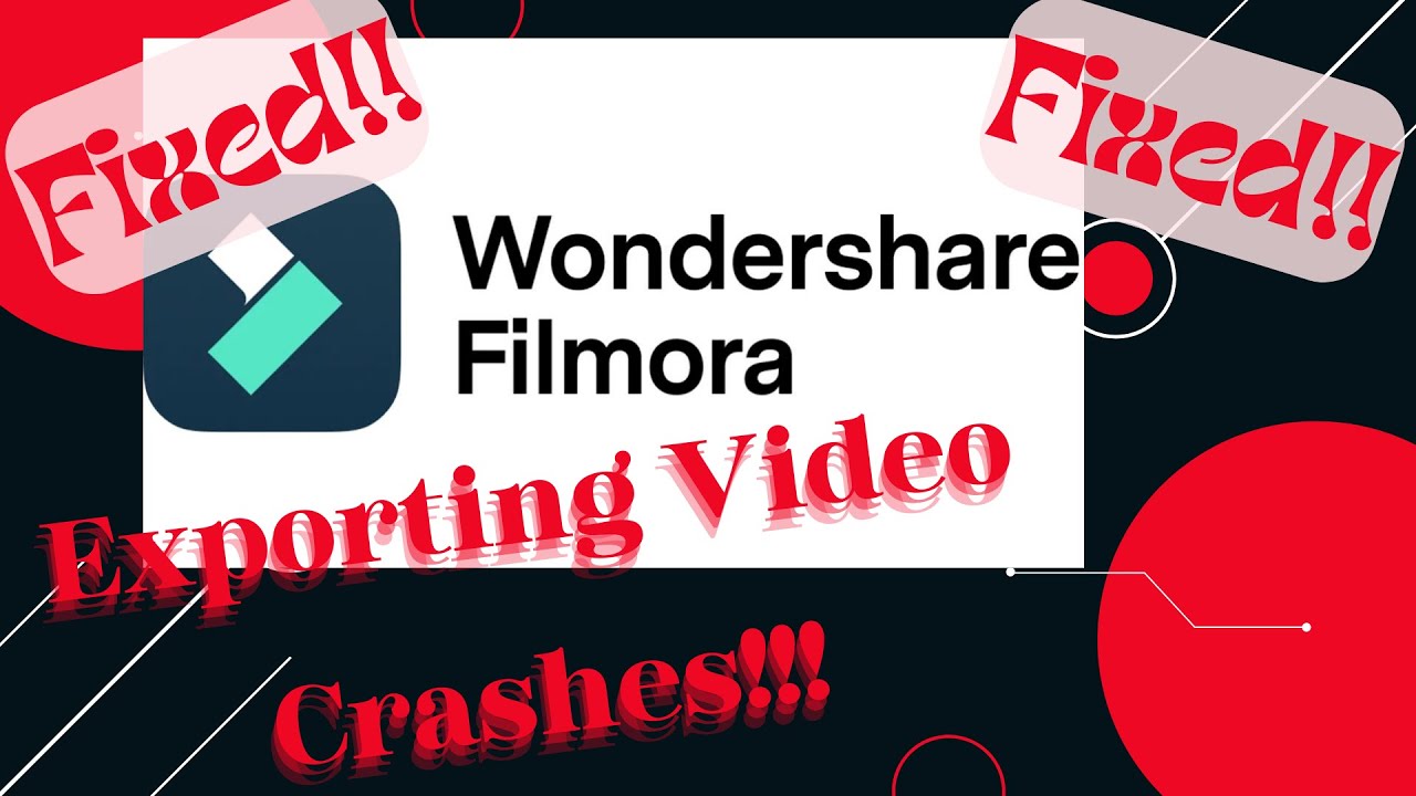 Filmora 10 Crashing when exporting Video - Issue  Fixed!!!