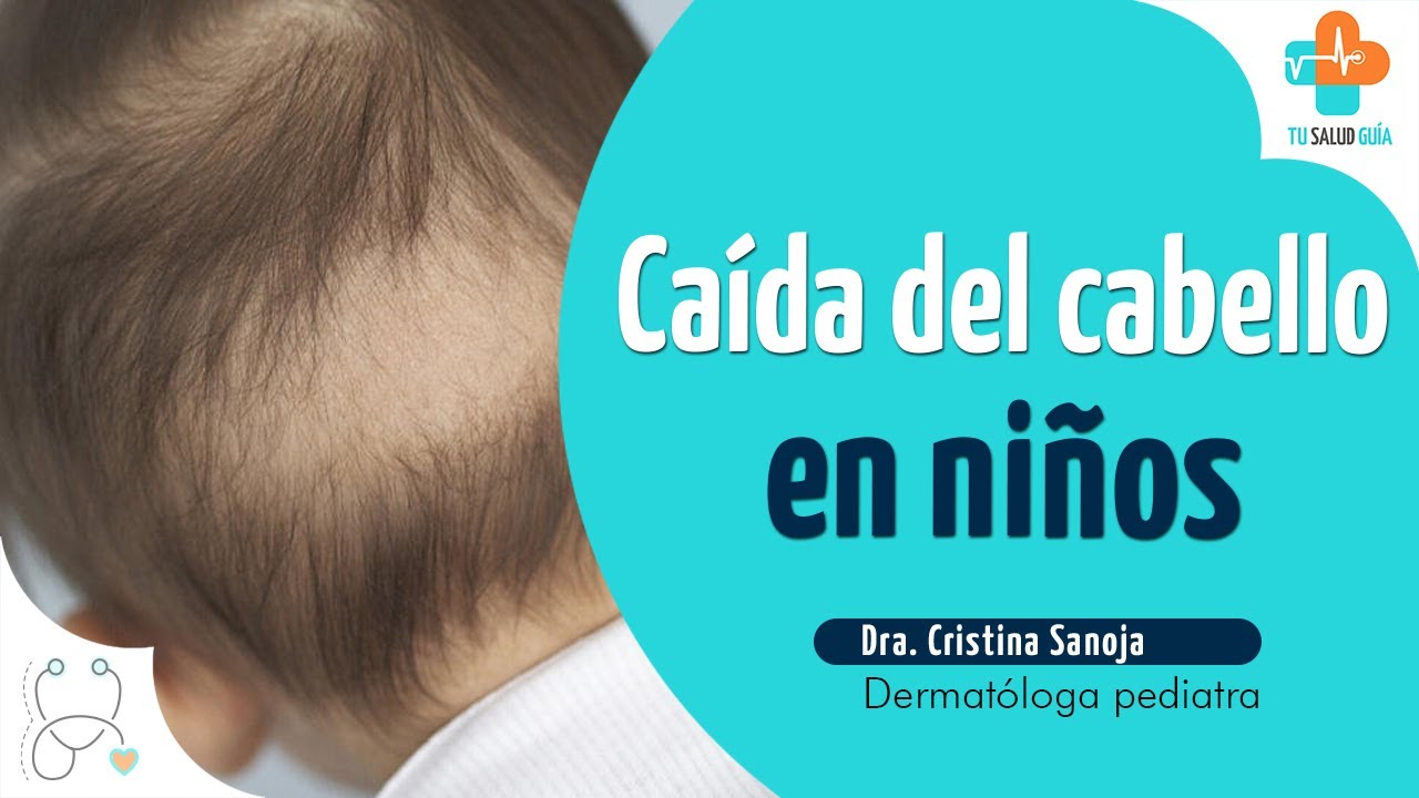 Caída del cabello en niños | Tu Salud Guía