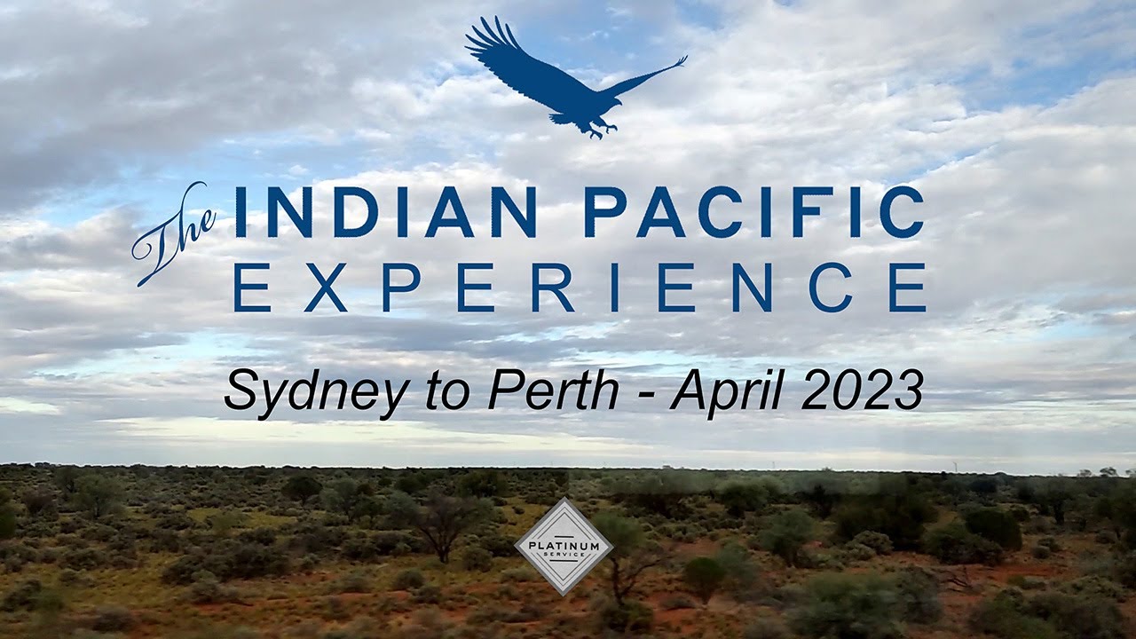 From Sydney to Perth - the Indian Pacific experience