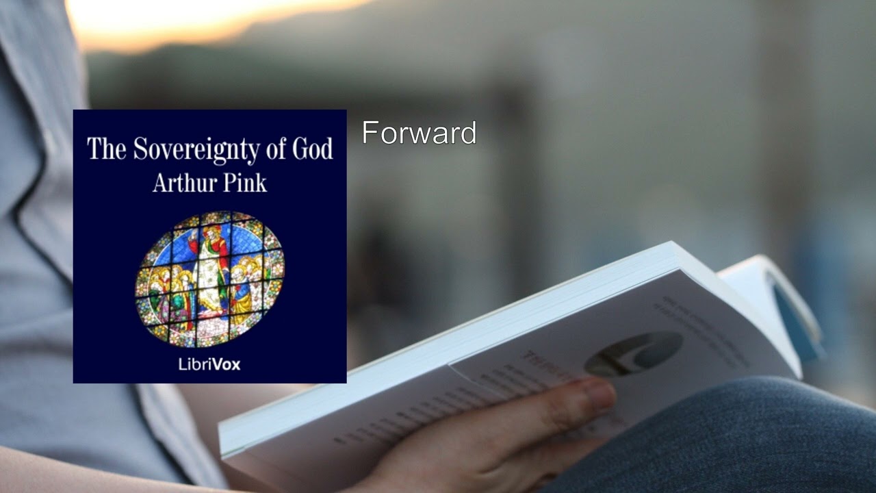 Sovereignty of God ⭐ By Arthur Pink FULL Audiobook