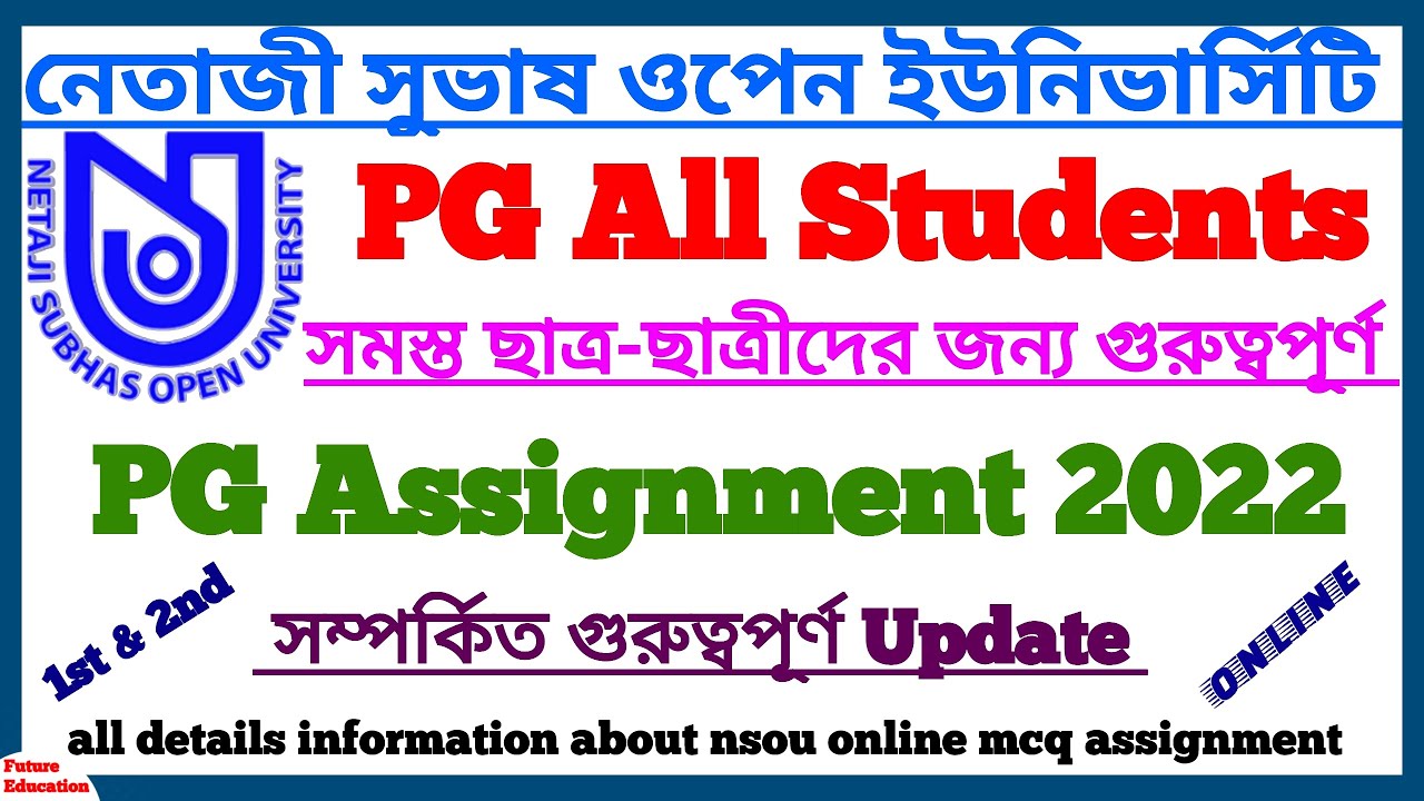NSOU PG Online 2022 Assignment Update Important || Netaji Subhas Open University Assignment Update|