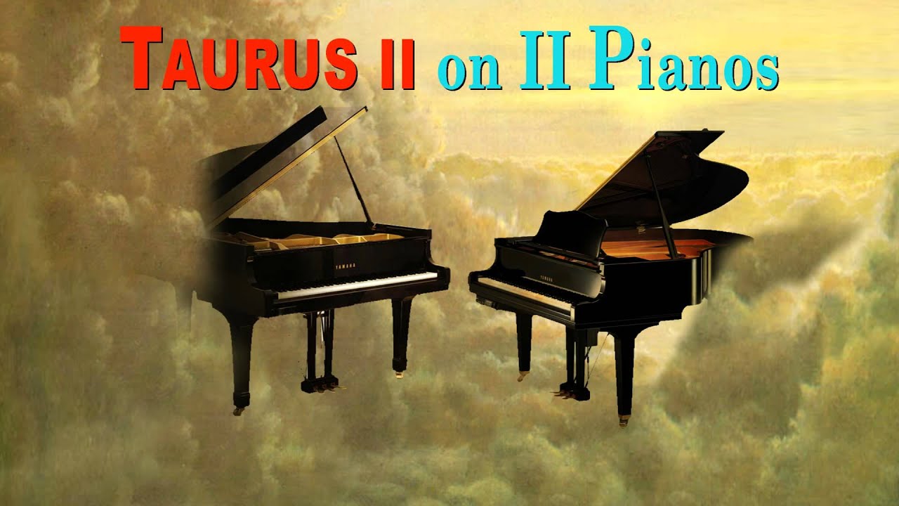 TAURUS II on two pianos