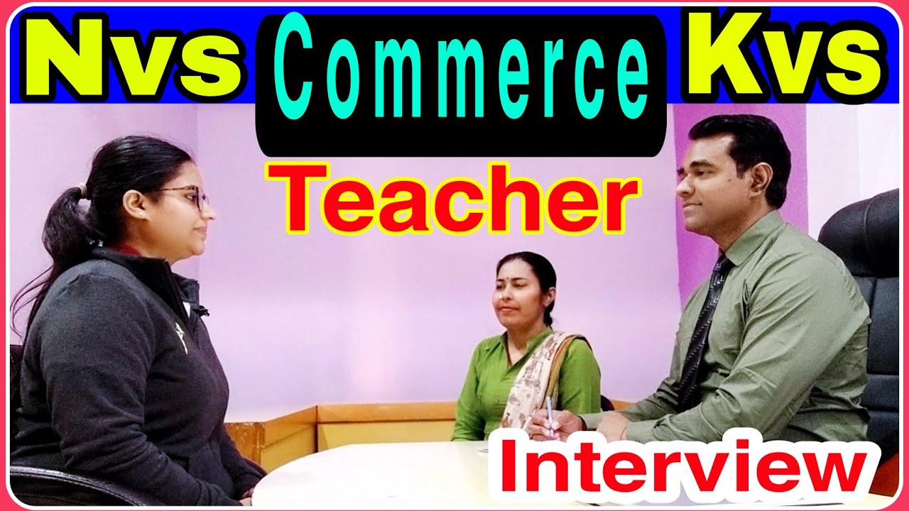 NVS pgt Commerce Interview | Kvs accounts teacher interview | PD Classes