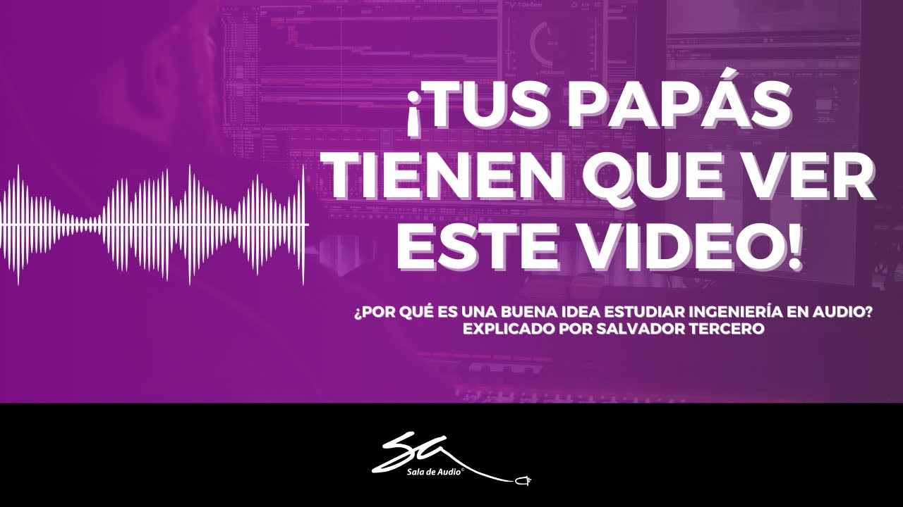 &iexcl;ESTE VIDEO ES PARA TUS PAP&Aacute;S! - SALA DE AUDIO