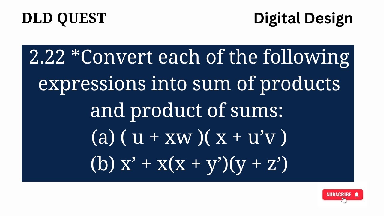5.  Convert each of the following expressions into sum of products and product of sums | #sop  #dld