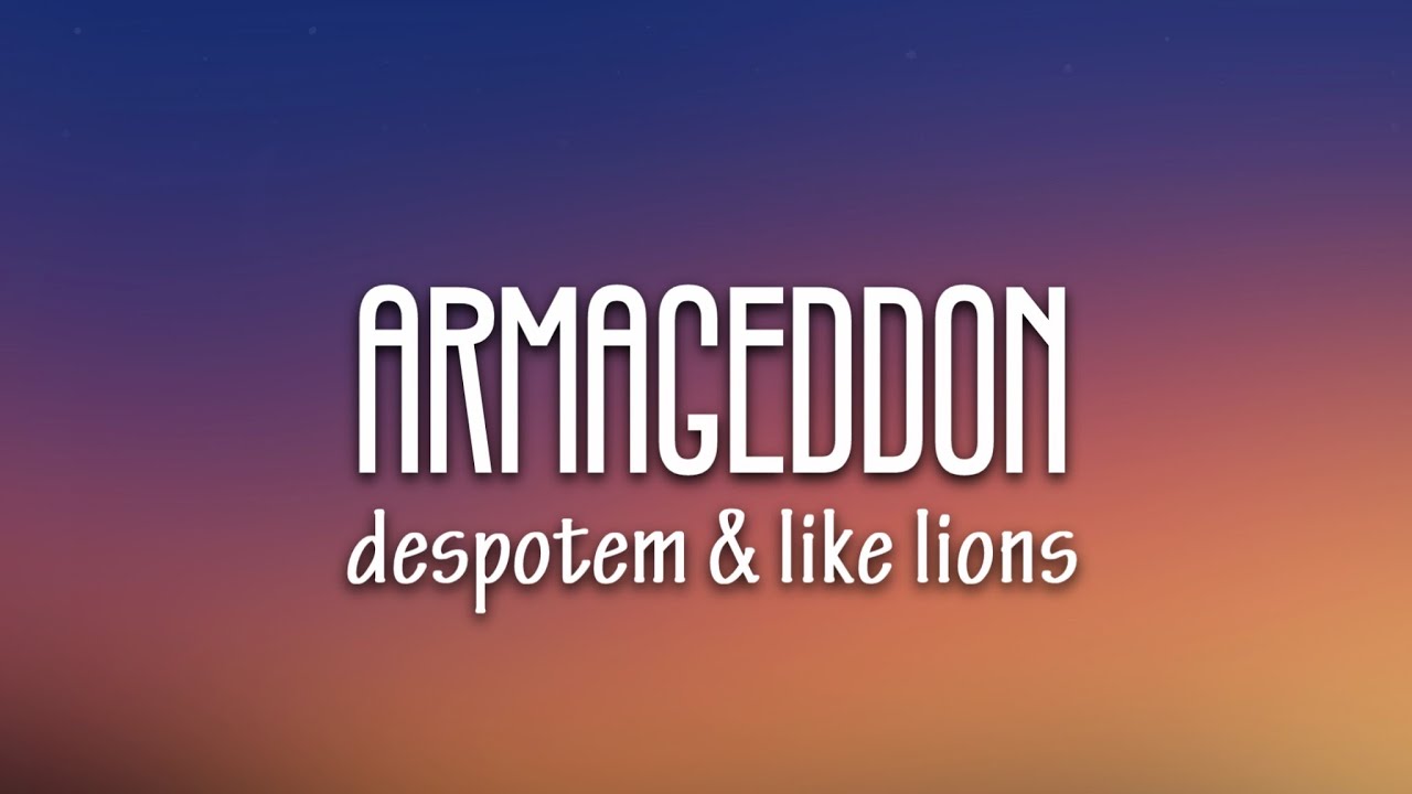 Despotem & Like Lions - Armageddon (Lyrics) [7clouds Release]