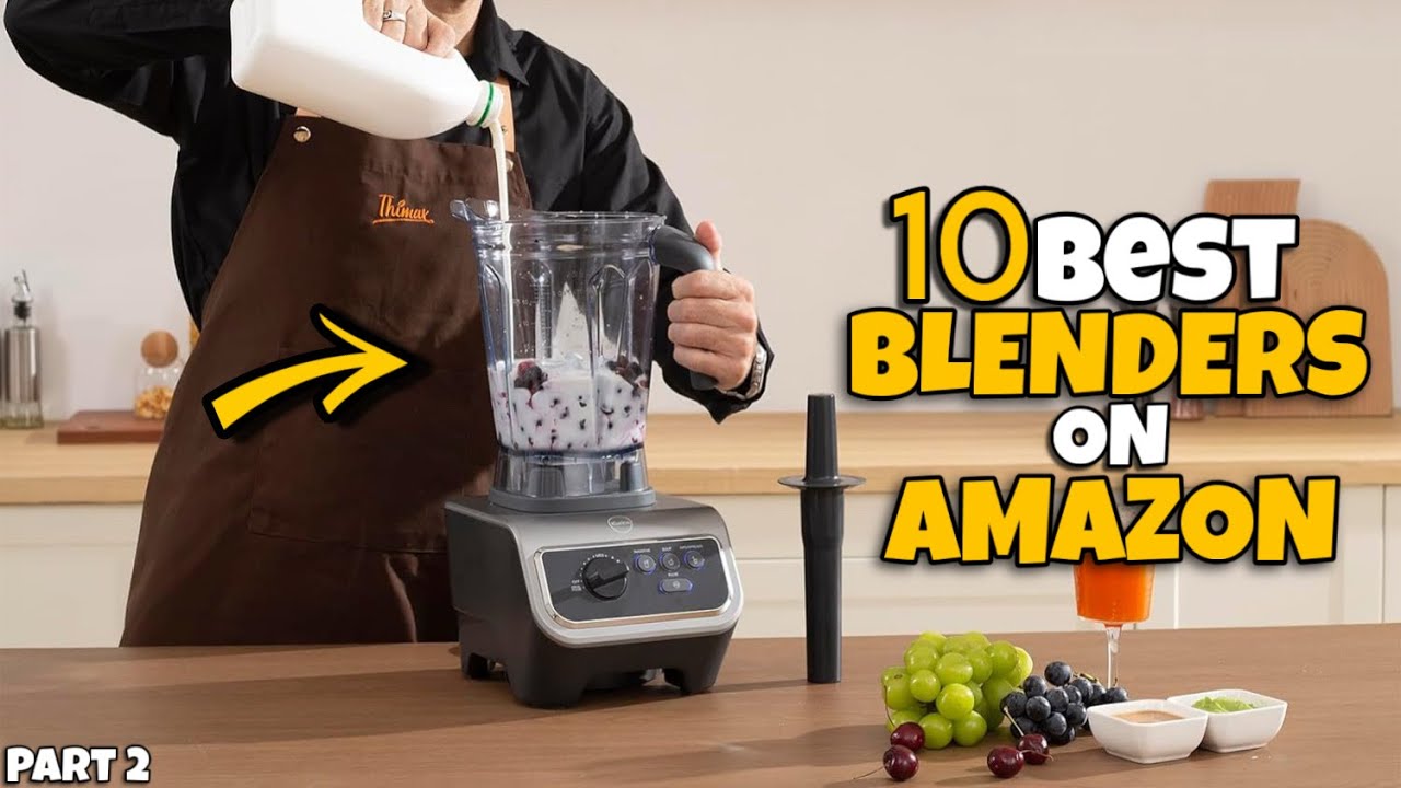 ✅ Top 10 Amazon Blenders of 2025 🔥 Smooth, Fast & Super Efficient
