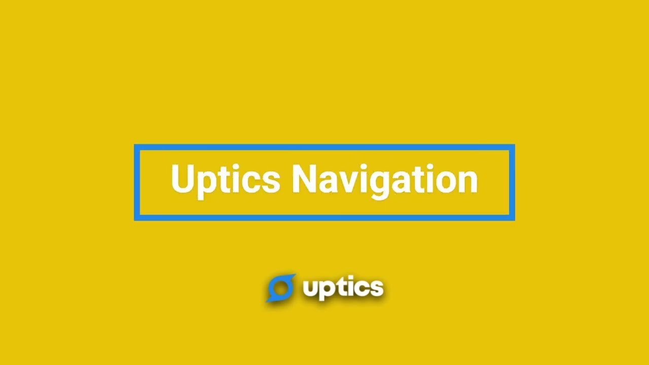How to Navigate Uptics
