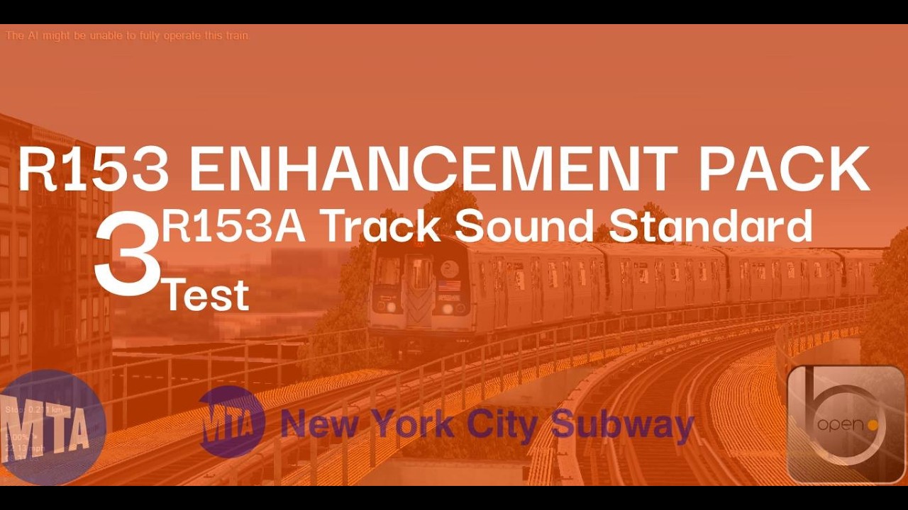 OpenBVE NYCT: R153 Enhancement Pack #3: R153A Track Standard Sound Test on the (M) Line