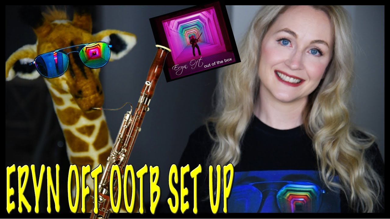 Eryn Oft Out of the Box: BOCALS, REEDS AND BASSOONS