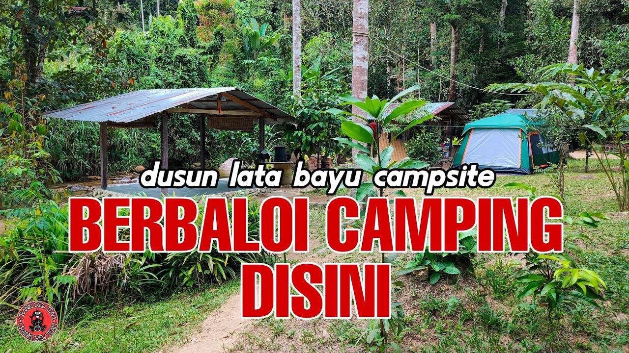 Dusun Lata Bayu Baling | Berbaloi Camping Sini | Banyak Pokok Perubatan #vlog44 #crankcrewteam