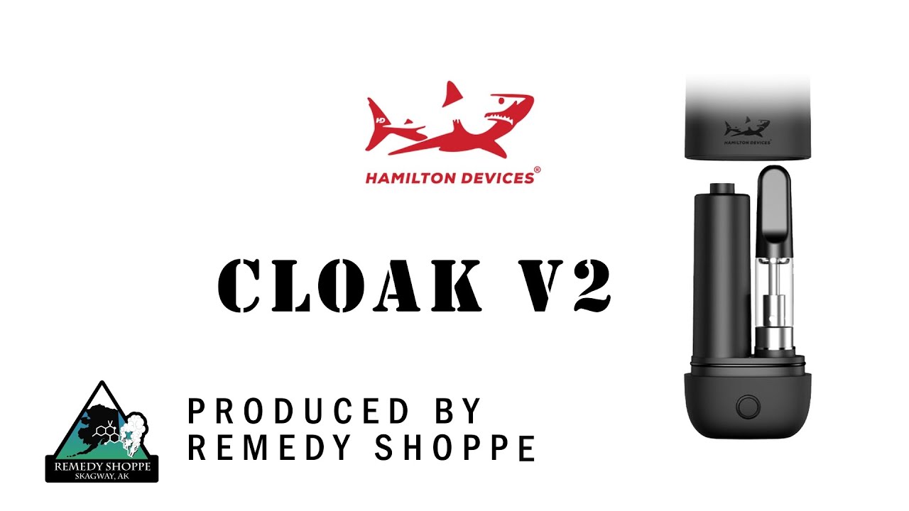 Hamilton Devices Cloak V2 Unboxing and Demo | Remedy Shoppe - Skagway, Alaska