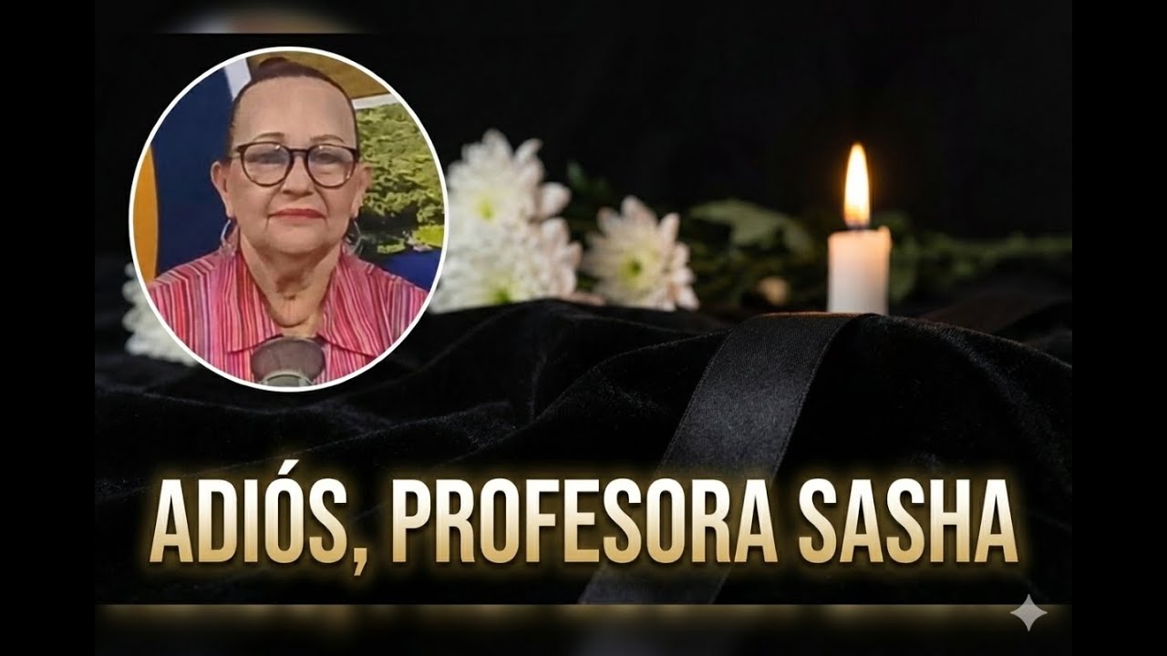 &iexcl;Adi&oacute;s, Profesora Sasha! 🕊️💔 Tu Nueva Radio Ya est&aacute; de luto por su partida