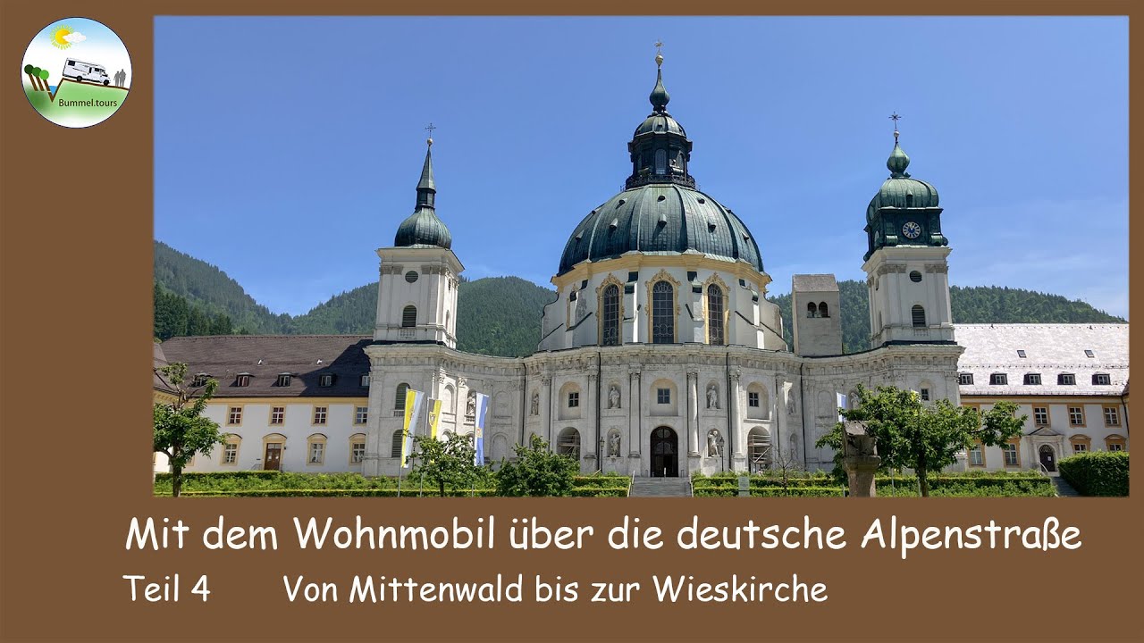 Mit dem Wohnmobil über die deutsche Alpenstraße - von Mittenwald bis zur Wieskirche
