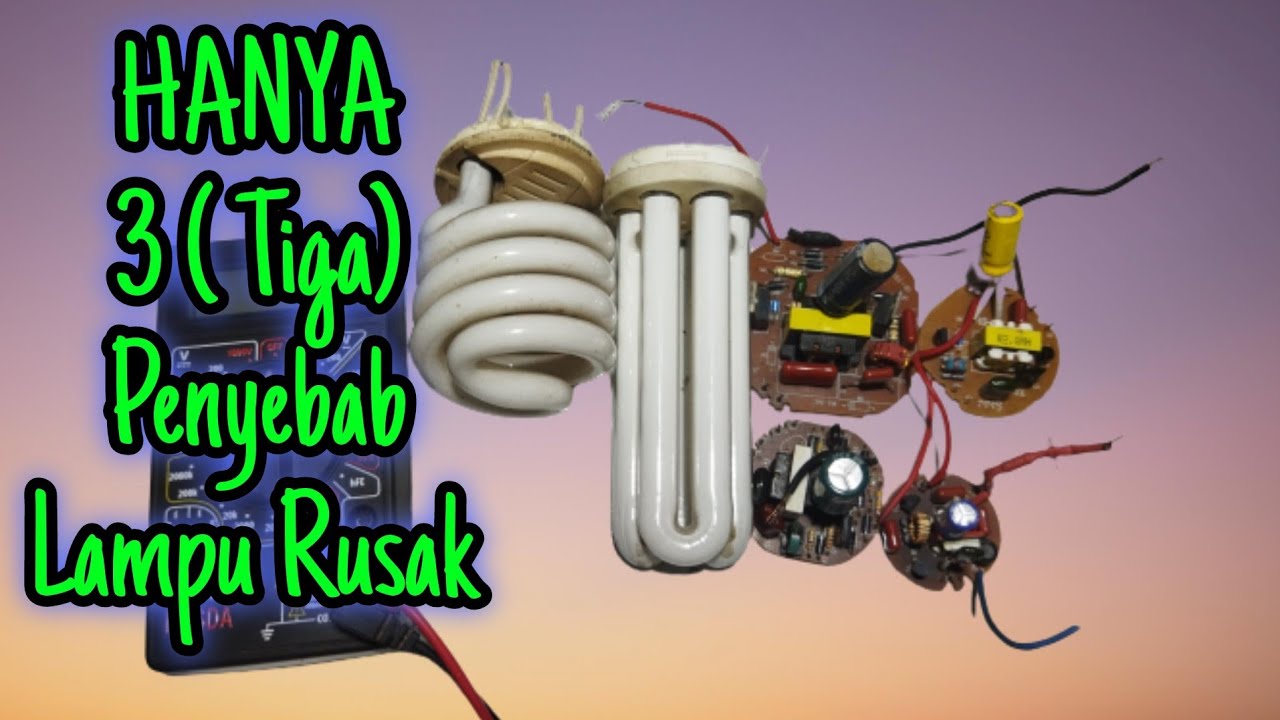 3 Kerusakan ringan yang sering terjadi pada lampu lhe