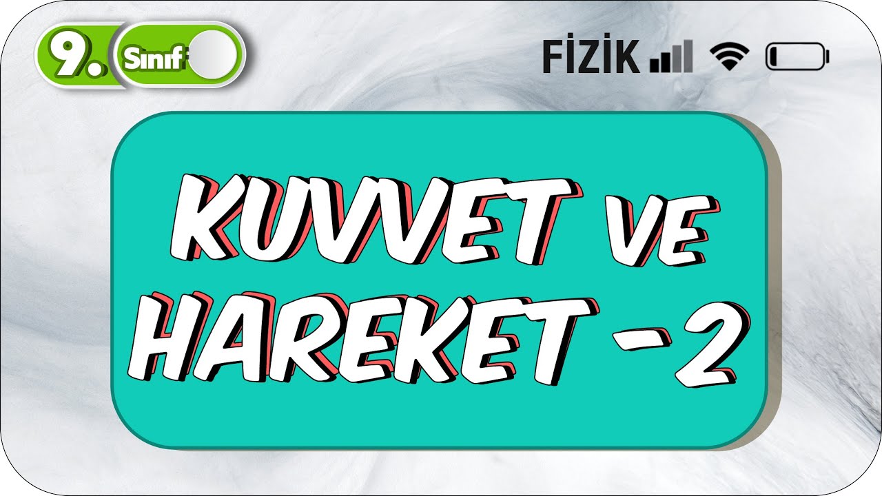 Kuvvet ve Hareket -2  | Özet Anlatım | 9.Sınıf Fizik #2023
